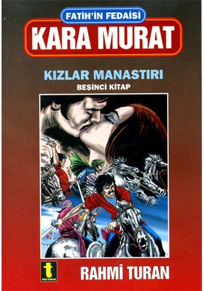Fatih'in Fedaisi Kara Murat 5-Kızla - Rahmi Turan - Toker Yayınları