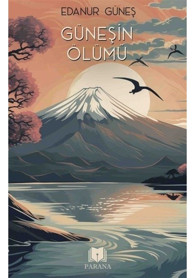 Güneşin Ölümü - Edanur Güneş - Parana