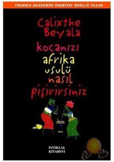 Kocanızı Afrika Usulü Nasıl Pişirirsiniz