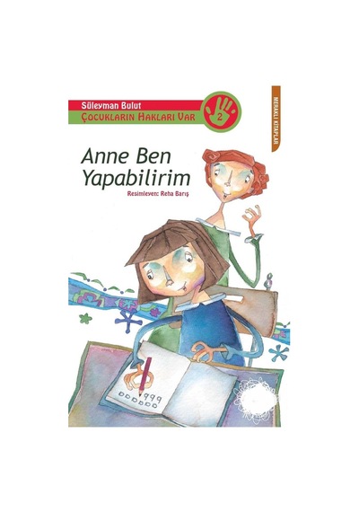 Anne Ben Yapabilirim - Çocukların Hakları Var 2 - Süleyman Bulut