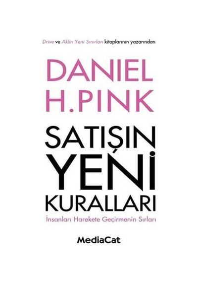 Satışın Yeni Kuralları - Daniel H. Pink - MediaCat Yayıncılık