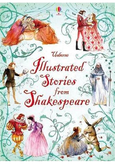 Illustrated Stories from Shakespeare (Illustrated Story Collections) (Clothbound Story Collections) - William Shakespeare - Usborne