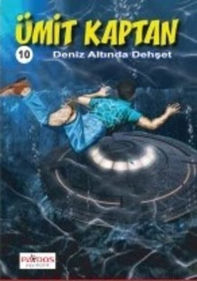 Ümit Kaptan 10 - Deniz Altında Dehşet - Hakan Karabey - Paydos Yayıncılık