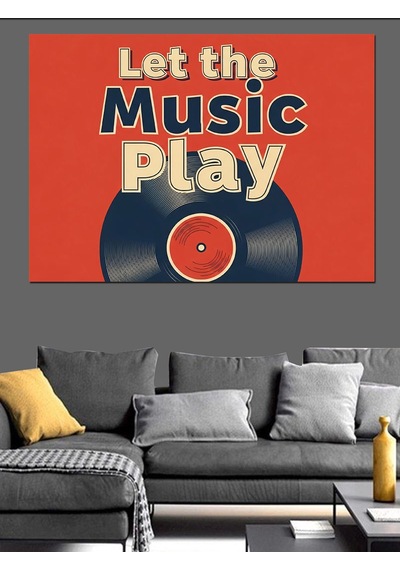Let The Music Play Plak Dekoratif Kanvas - Mdf Ahşap Tablo