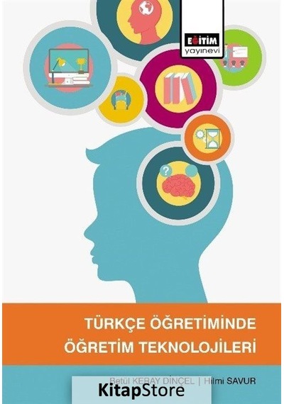 Türkçe Öğretiminde Öğretim Teknolojileri / Betül Keray Dinçel