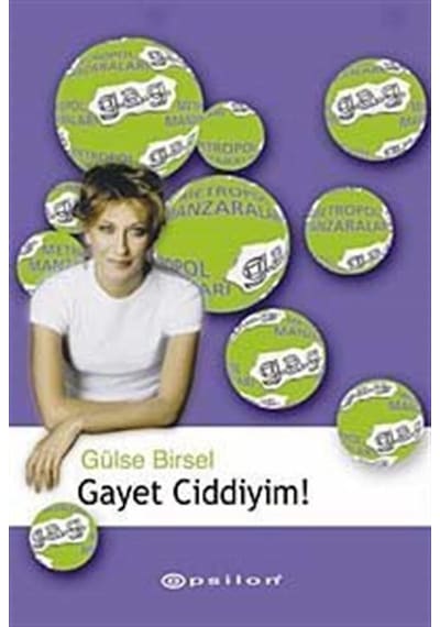 Gayet Ciddiyim / Gülse Birsel