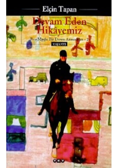 Devam Eden Hikayemiz Ben Mutlu Bir Down Annesiyim 2