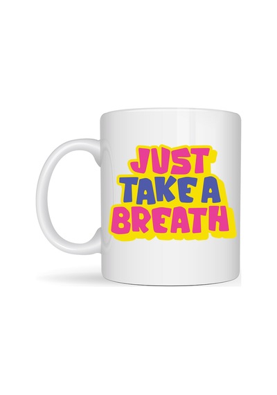 Just Take A Breath Yazılı Porselen Kupa Model 140 Motivasyon & Sakinleştirici Tasarım Renkli Modern Kahve Ku Düz Renkli