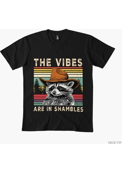 Flood Of Style The Vibes Are İn Shambles Rakun Erkek Kadın Tişörtü %100 Pamuklu Tişörtler Kısa Kollu Üstler Siyah