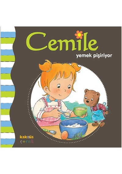 Cemile - Yemek Pişiriyor- Kaknüs Yayınları