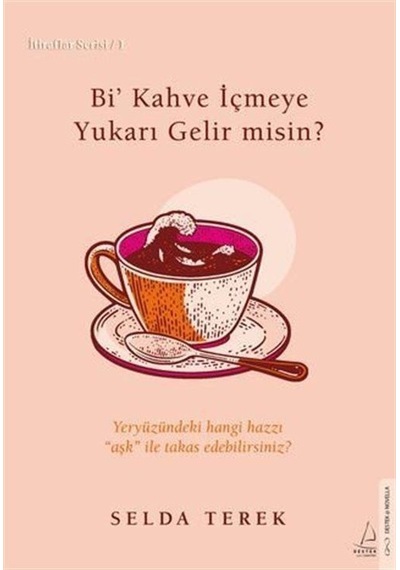 Bi' Kahve İçmeye Gelir Misin / Selda Terek