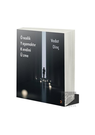 Öncelik Yaşamaktır Kendini Üzme Cinius Yayınları - Cinius Yayınları