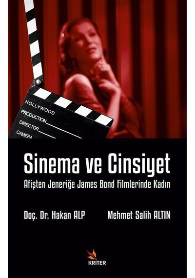 Sinema ve Cinsiyet - Afişten Jeneriğe James Bond Filmlerinde Kadın - Hakan Alp - Kriter