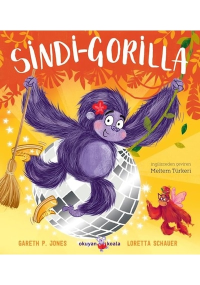 Sindi - Gorilla - Cesur Kalpler İçin Peri Masalları 2 - Gareth P. Jones - Okuyan Us Yayınları
