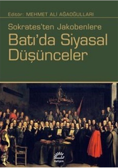 Sokrates'Ten Jakobenlere Batı'Da Siyasal Düşünceler 9789750509414