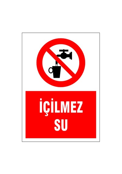 İçilmez Su, İsg Uyarı Levhası