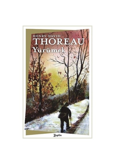 Yürümek - Henry David Thoreau - Zeplin Kitap