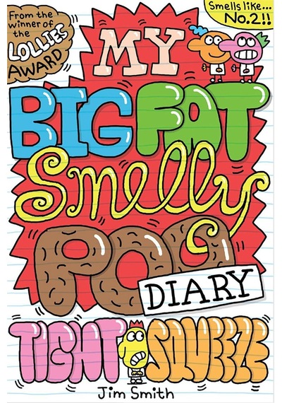 My Big Fat Smelly Poo Diary. Tight Squeeze Scholastic Uk