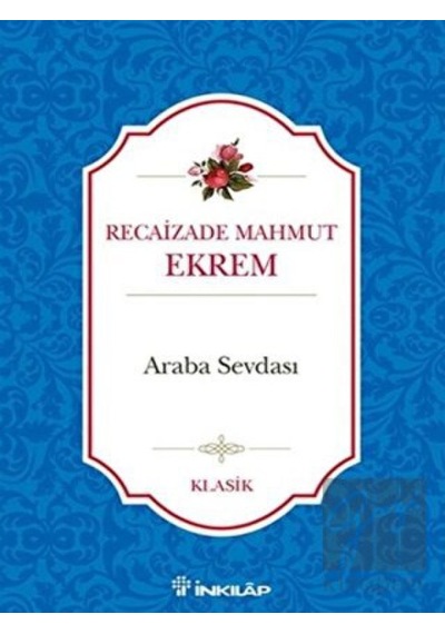 Araba Sevdası - Recaizade Mahmut Ekrem - İnkılap Kitabevi