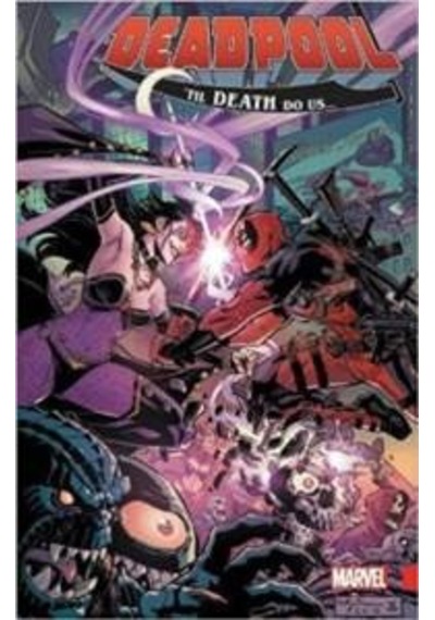 Deadpool Wold's Greatest 8: Till Death Do Us 9781302905439