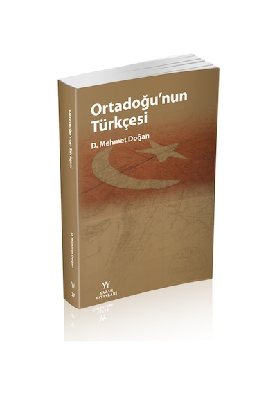 Ortadoğunun Türkçesi - Mehmet Doğan - Yazar Yayınları