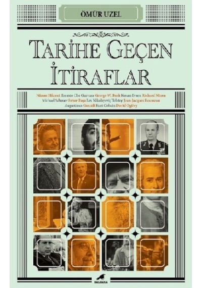 Tarihe Geçen İtiraflar - Ömür Uzel - Karakarga