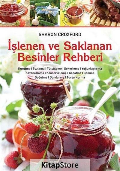 İşlenen ve Saklanan Besinler Rehberi - Sharon Croxford - İnkılap Kitabevi