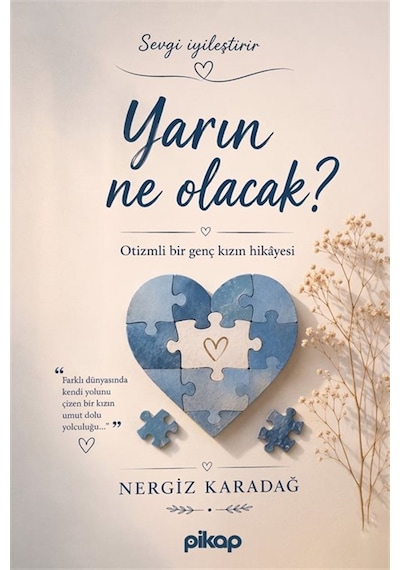 Yarın Ne Olacak & Otizmli Bir Genç Kızın Hikayesi / Nergiz Ka...