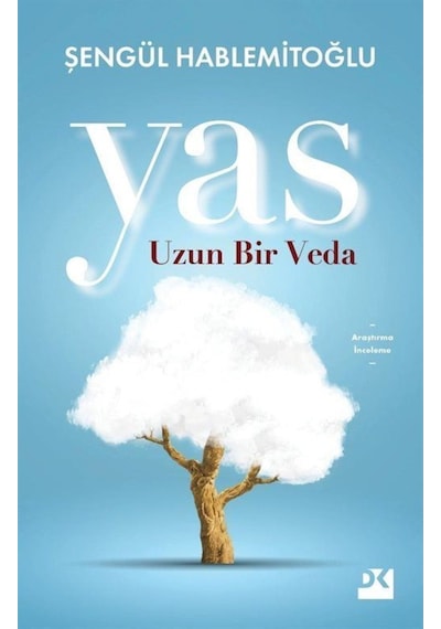 Yas - Uzun Bir Veda - Şengül Hablemitoğlu - Doğan Kitap