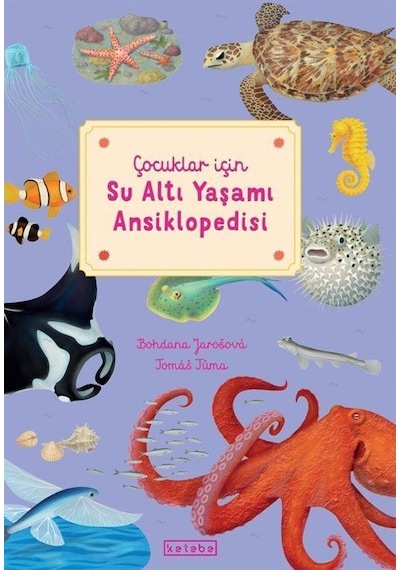 Çocuklar İçin Su Altı Yaşamı Ansiklopedisi / Bohdana Jarošová