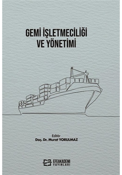 Gemi İşletmeciliği Ve Yönetimi / Murat Yorulmaz