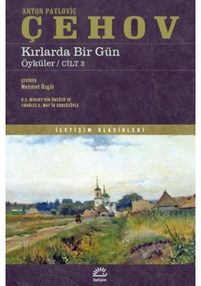 Kırlarda Bir Gün - Öyküler Cilt 3 - Anton Pavloviç Çehov - İletişim Yayınları