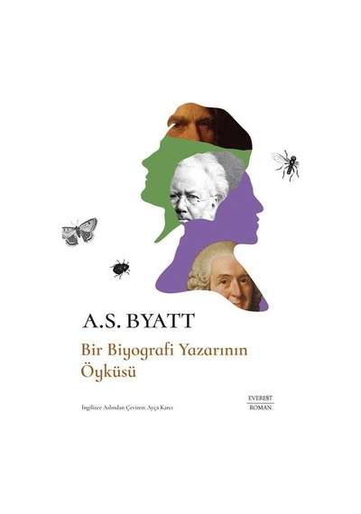 Bir Biyografi Yazarının Öyküsü / A. S. Byatt