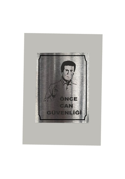 Metal Önce Can Güvenliği Uyarı Levhası 14x20 Cm Arkası Yapışkanlı