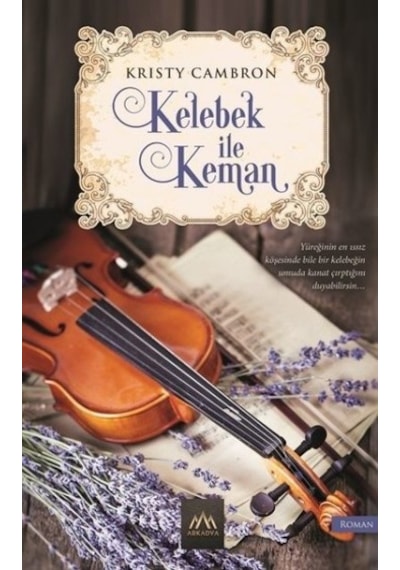 Kelebek ile Keman - Kristy Cambron - Arkadya Yayınları