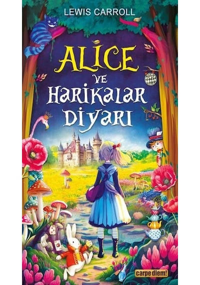 Alice ve Harikalar Diyarı - Lewis Carroll - Carpediem Kitap