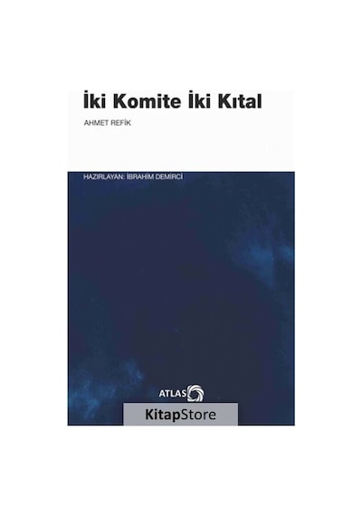 İki Kominite İki Kıtal - Ahmet Refik - Atlas Kitap