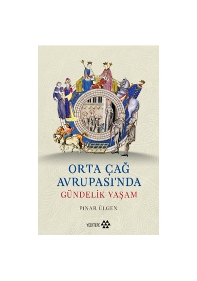 Orta Çağ Avrupası'nda Gündelik Yaşam Üzerine Kapsamlı İnceleme