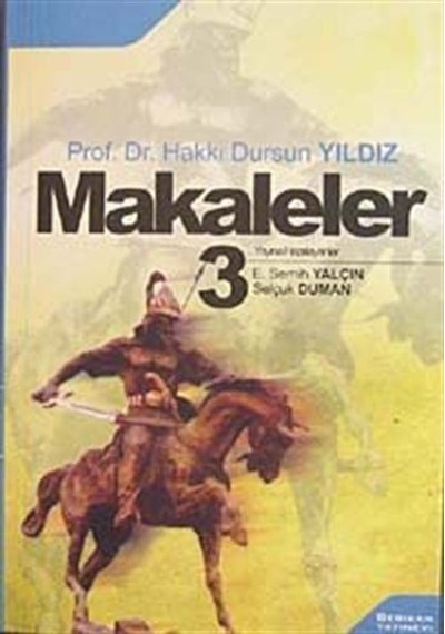 Makaleler-3 / Hakkı Dursun Yıldız / Hakkı Dursun Yıldız