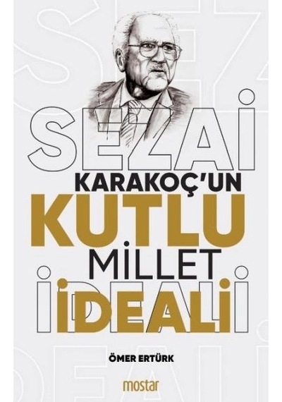 Sezai Karakoç Un Kutlu Millet İdeali