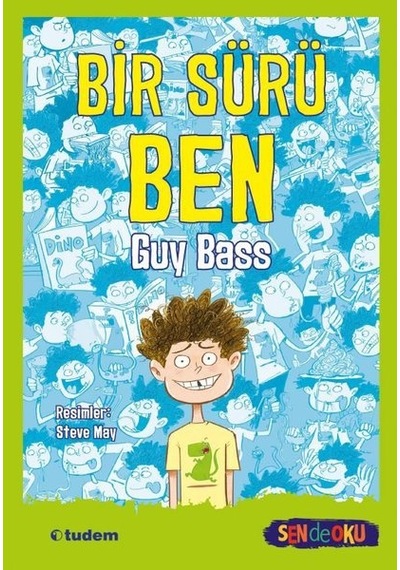 Bir Sürü Ben - Sen de Oku - Guy Bass - Tudem Yayınları