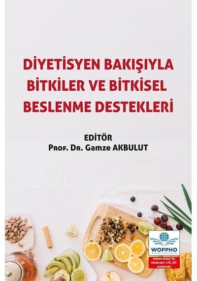 Diyetisyen Bakışıyla Bitkiler Ve Bitkisel Beslenme Destekleri