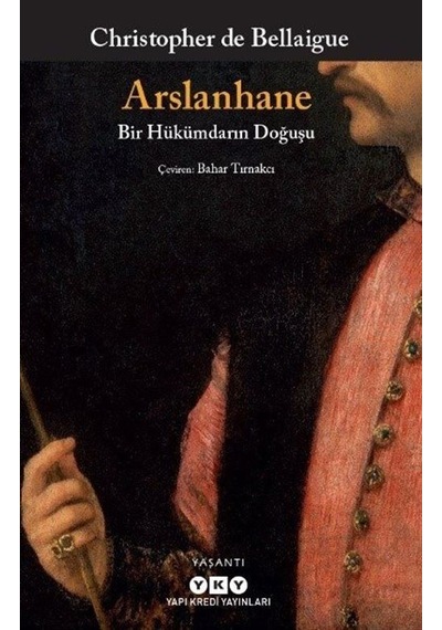 Arslanhane / Christopher De Bellaigue