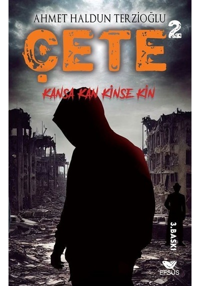 Çete 2 / Kansa Kan Kinse Kin / Ahmet Haldun Terzioğlu