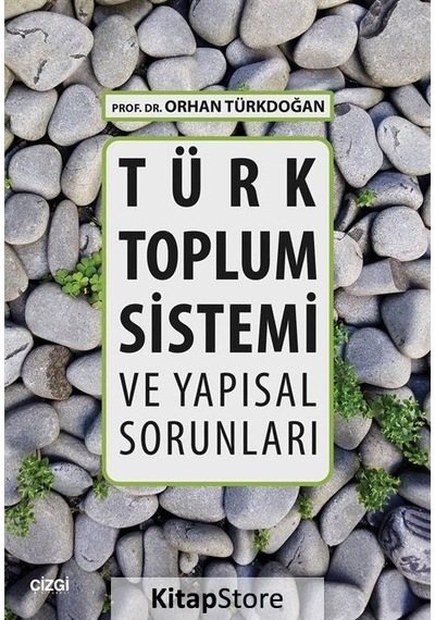 Türk Toplum Sistemi ve Yapısal Sorunları / Prof. Dr. Orhan Tür... N11.3133