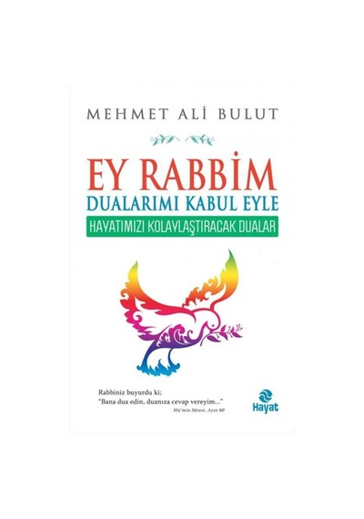 Ey Rabbim Dualarımı Kabul Eyle / Mehmet Ali Bulut 9786051511450