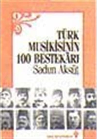 Yüz Türk Bestekarı - Sadun Aksüt - İnkılap Kitabevi