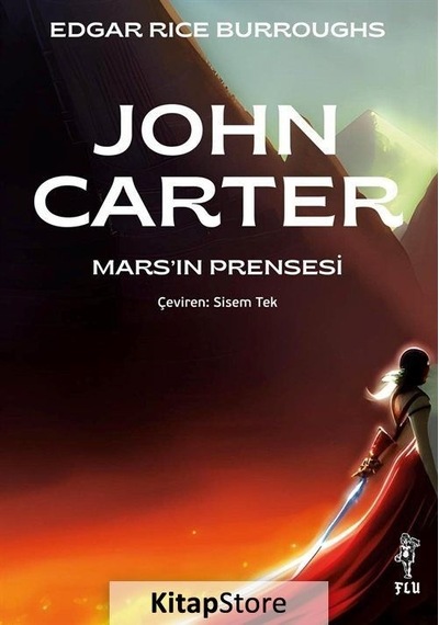 John Carter - Mars'ın Prensesi - Edgar Rice Burroughs - Flu Kitap