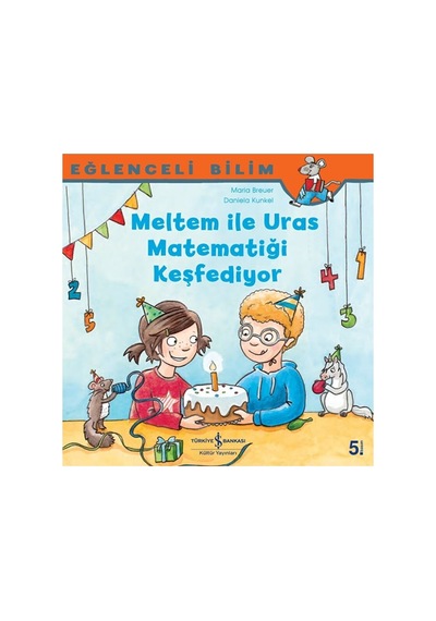 Meltem Ile Uras Matematiği Keşfediyor - Eğlenceli Bilim / 9786052956649