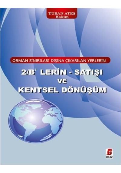 2/B'Lerin Satışı ve Kentsel Dönüşüm